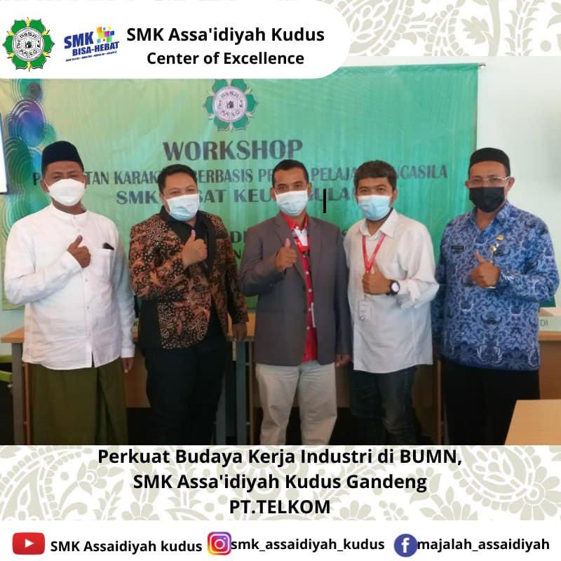 PERKUAT BUDAYA KERJA INDUSTRI di BUMN, SMK ASSA’IDIYAH KUDUS GANDENG PT.TELKOM